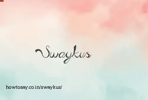 Swaykus