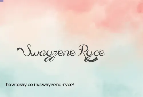 Swayzene Ryce