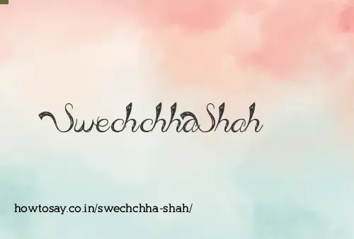 Swechchha Shah