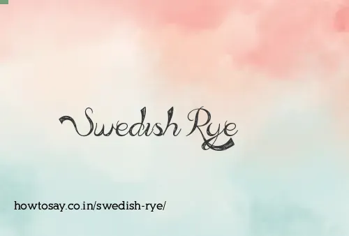 Swedish Rye