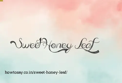 Sweet Honey Leaf