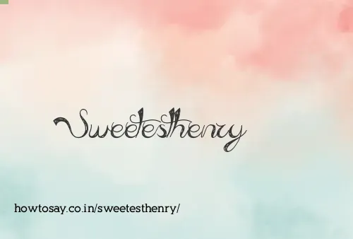 Sweetesthenry