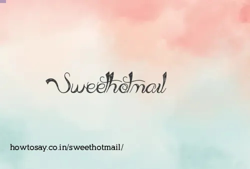 Sweethotmail