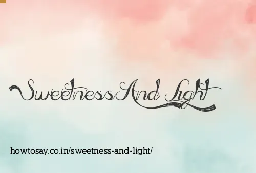 Sweetness And Light