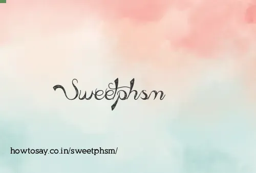 Sweetphsm