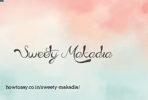 Sweety Makadia