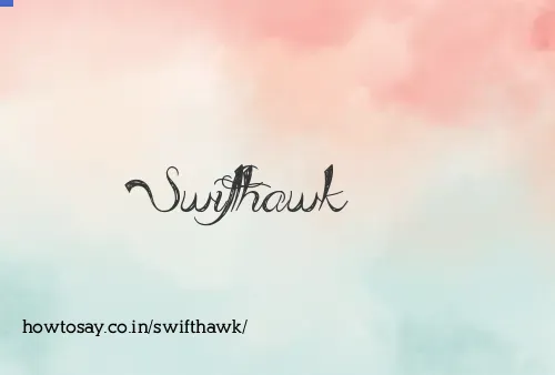 Swifthawk