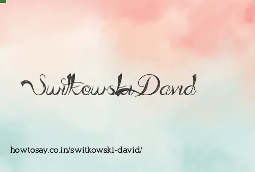 Switkowski David