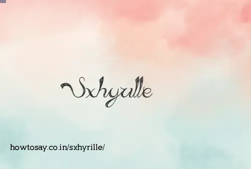 Sxhyrille
