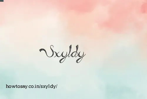 Sxyldy