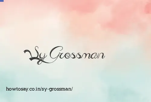 Sy Grossman
