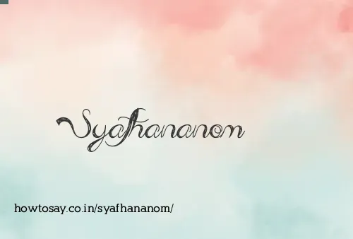 Syafhananom
