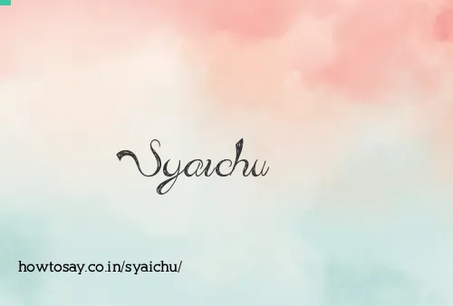 Syaichu