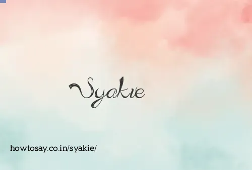 Syakie