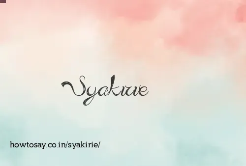 Syakirie