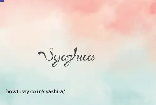 Syazhira