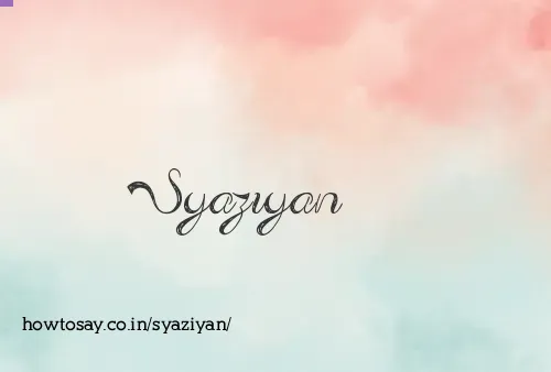 Syaziyan