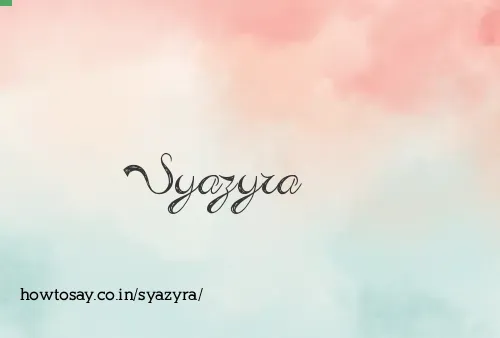 Syazyra