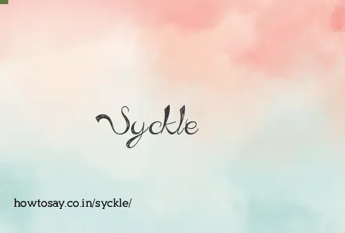 Syckle