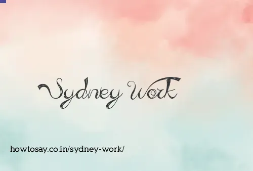 Sydney Work