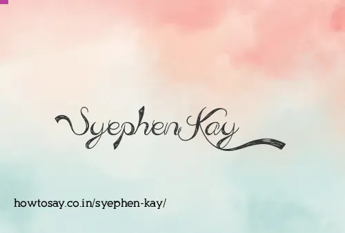 Syephen Kay