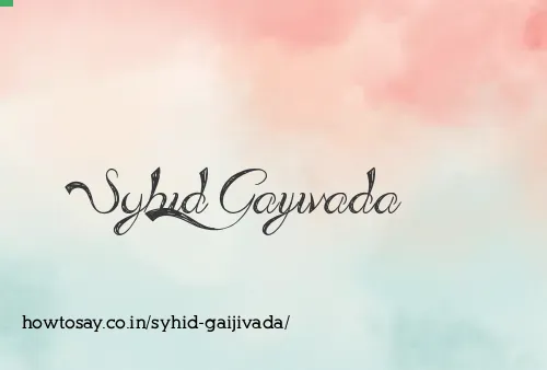 Syhid Gaijivada