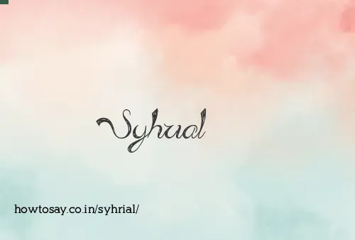 Syhrial