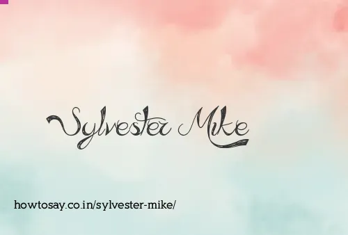 Sylvester Mike