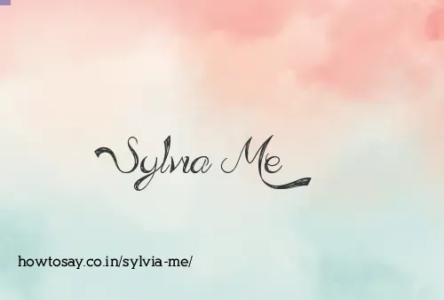 Sylvia Me