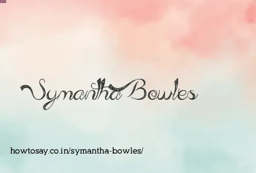 Symantha Bowles