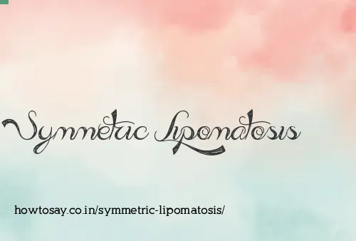 Symmetric Lipomatosis