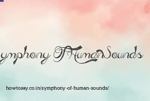 Symphony Of Human Sounds