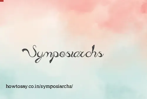 Symposiarchs