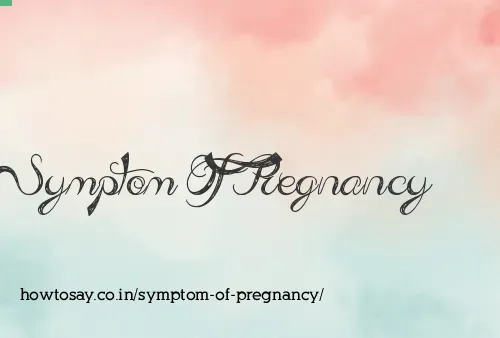 Symptom Of Pregnancy