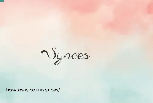 Synces
