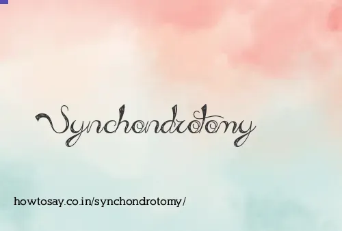 Synchondrotomy