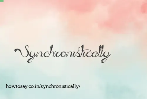 Synchronistically