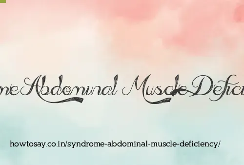 Syndrome Abdominal Muscle Deficiency
