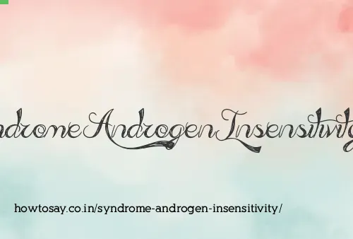 Syndrome Androgen Insensitivity