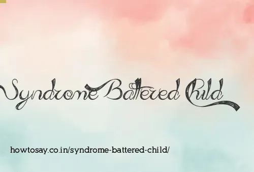 Syndrome Battered Child