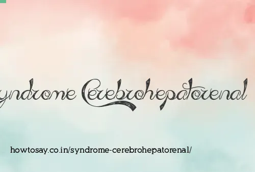 Syndrome Cerebrohepatorenal