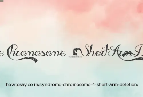 Syndrome Chromosome 4 Short Arm Deletion