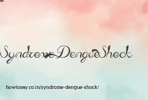 Syndrome Dengue Shock