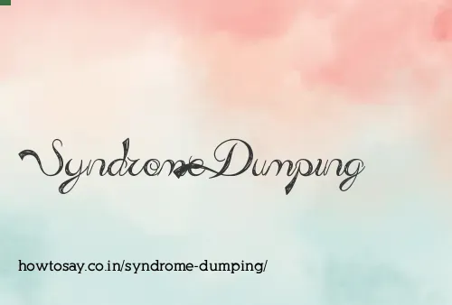 Syndrome Dumping