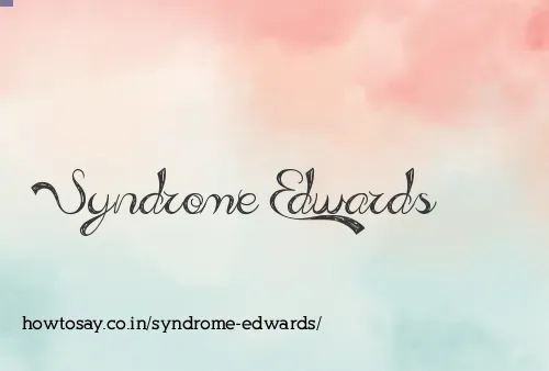 Syndrome Edwards
