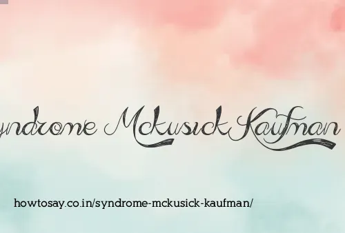 Syndrome Mckusick Kaufman