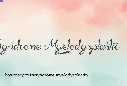 Syndrome Myelodysplastic