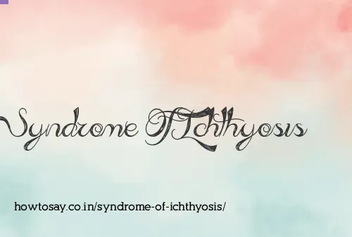 Syndrome Of Ichthyosis