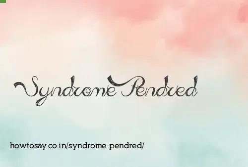 Syndrome Pendred