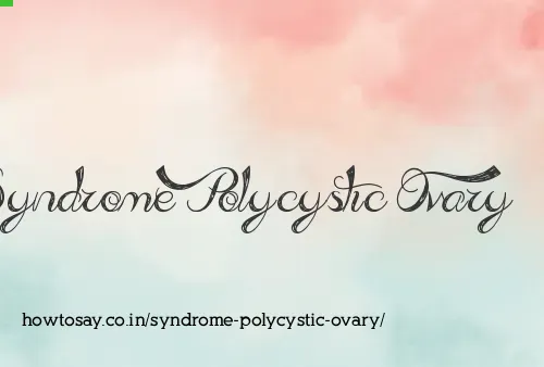 Syndrome Polycystic Ovary